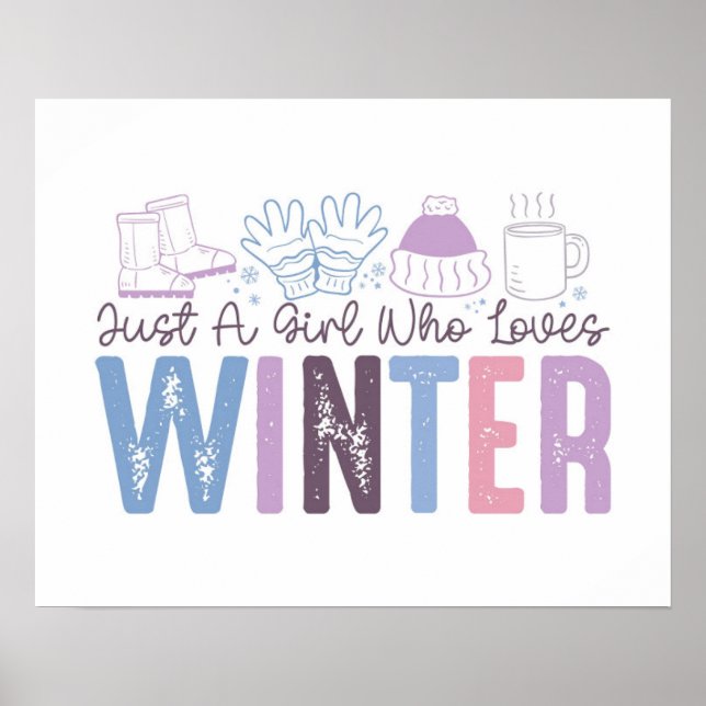 Just a Girl Who Loves Winter Cute Seasonal Design Poster (Front)