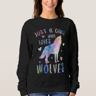 Just A Girl Who Loves Wolves Cute Wolf Teen Girls Sweatshirt