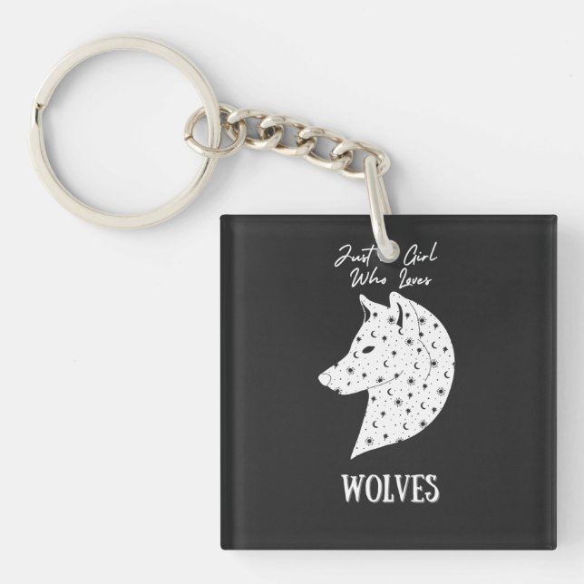 Just a Girl Who Loves Wolves   Keychain (Front)