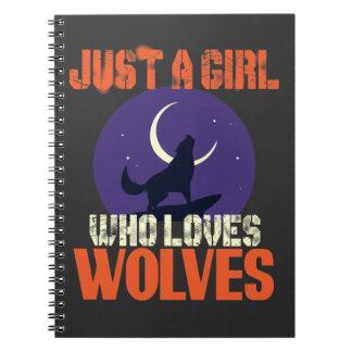 Just A Girl Who Loves Wolves Notebook