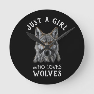 Just a girl who loves wolves round clock