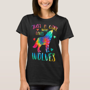 Just A Girl Who Loves Wolves Tie Dye Cute Wolf T-Shirt