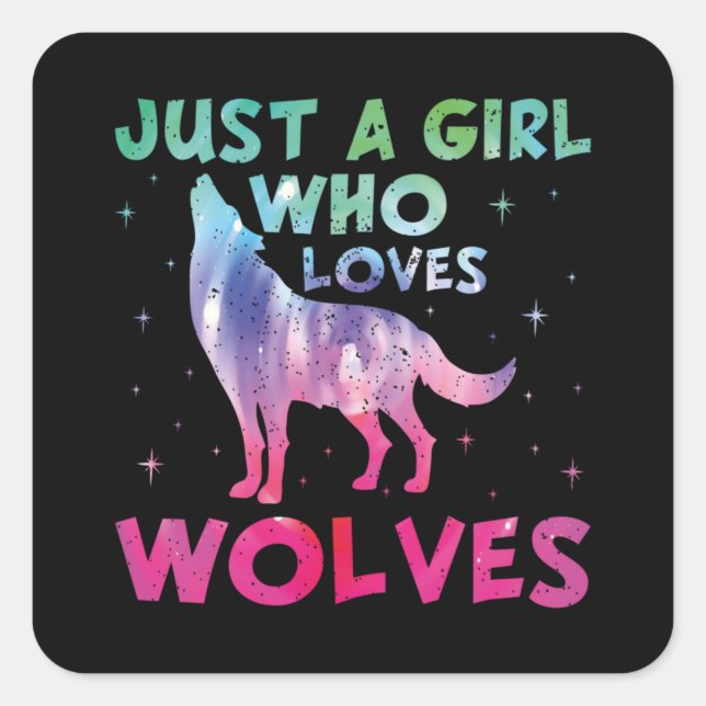 Just A Girl Who Loves Wolves Watercolor Square Sticker (Front)