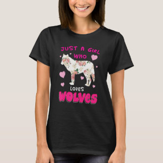 Just A Girl Who Loves Wolves Wolf Doglike Outfit T-Shirt