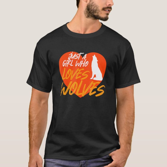 Just A Girl Who Loves Wolves Wolf T-Shirt (Front)