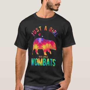 Just A Girl Who Loves Wombats Wombat Wombat T-Shirt