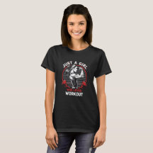 Just a Girl Who Loves Workout Gym T-Shirt