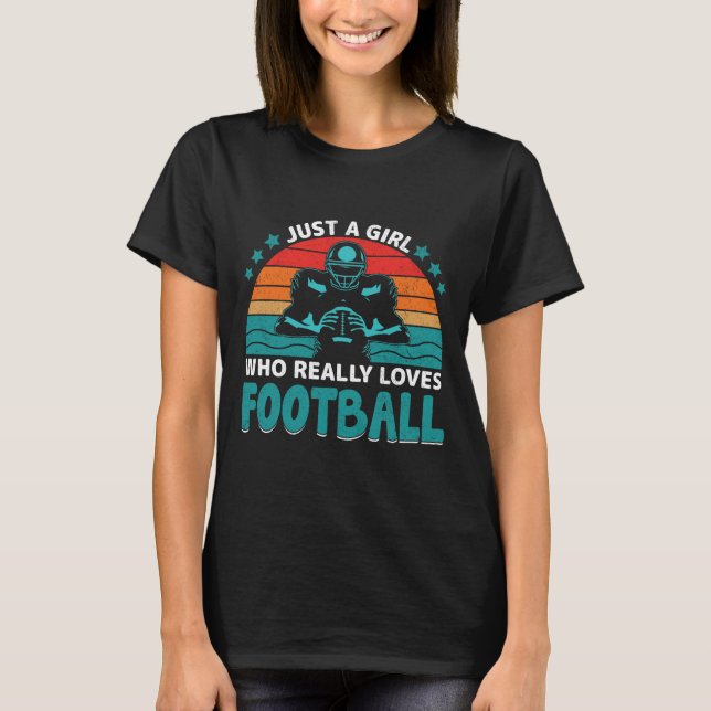 Just A Girl Who Really Loves American Football T-Shirt (Front)