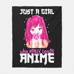 Just A Girl Who Really Loves Anime Fleece Blanket