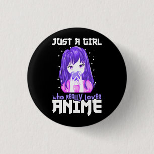 Just A Girl Who Really Loves Anime in Purple 1 Inch Round Button