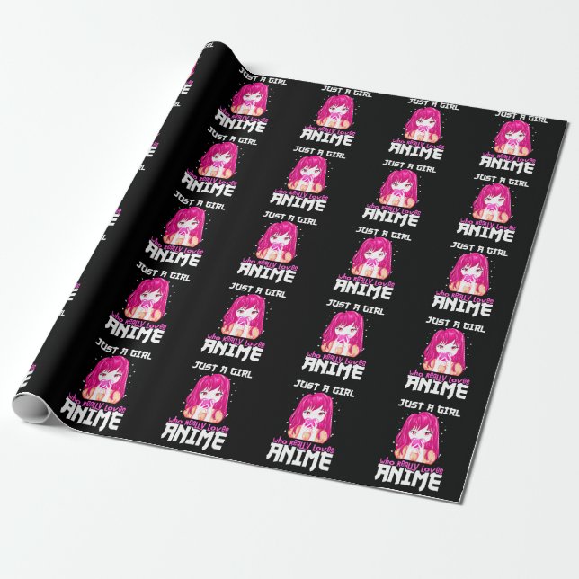 Just A Girl Who Really Loves Anime Wrapping Paper (Unrolled)