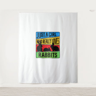 Just A Girl Who Really Loves Rabbits  Tapestry