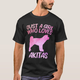 Just A Girl Who S Akitas For Women Puppy Dog Pet T-Shirt