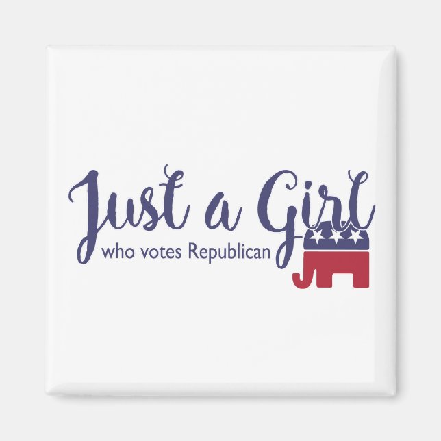 Just a Girl Who Votes Republican Magnet (Front)