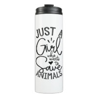 Just A Girl Who Wants To Save Animals