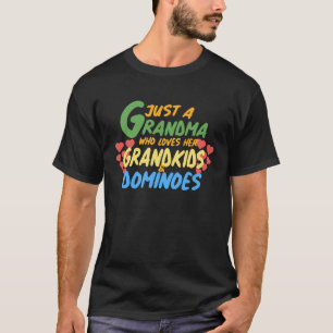 JUST A GRANDMA WHO LOVES HER GRANDKIDS and DOMINOE T-Shirt