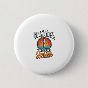 Just A Grandpa Who Loves Jesus Vintage Cross Shirt 2 Inch Round Button