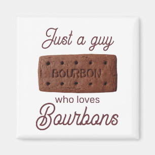 Just a guy who loves bourbons magnet