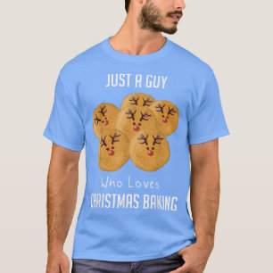 Just A Guy Who Loves Christmas Baking  T-Shirt