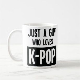 Just a Guy Who Loves K-POP Korean Music Lover  Coffee Mug