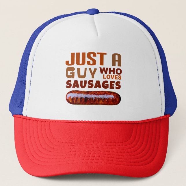 Just a guy who loves Sausages Trucker Hat (Front)