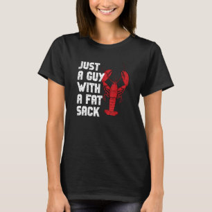 Just A Guy With A Fat Sack Cajun Crawfish Boil Men T-Shirt