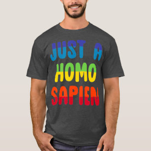 Just a Homo Sapien Rainbow Pride T-Shirt