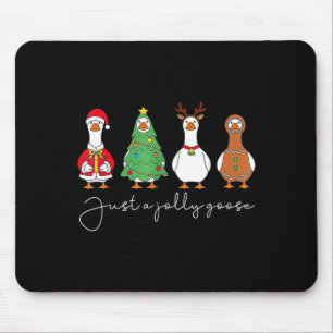 Just A Jolly Cute Goose Funny Merry Goosemas Chris Mouse Pad