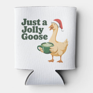 Just a Jolly Goose Christmas Bird Lovers Can Cooler
