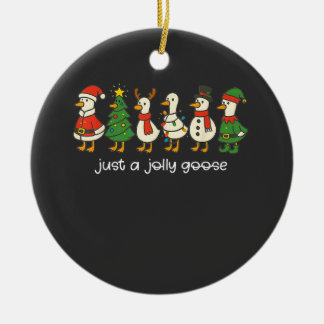 Just a Jolly Goose Funny Christmas for Mens Womans Ceramic Ornament