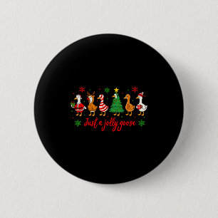 Just A Jolly Goose Merry Christmas Funny Xmas Men  2 Inch Round Button