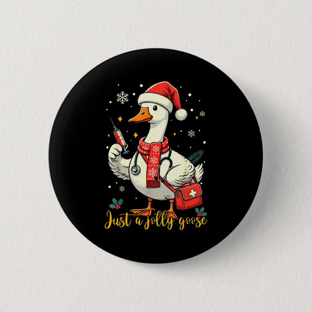 Just A Jolly Goose Nurse Christmas Funny Goose Nur 2 Inch Round Button (Front)