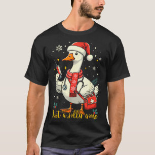 Just A Jolly Goose Nurse Christmas Funny Goose Nur T-Shirt