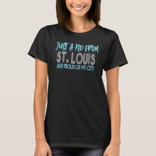 Just A Kid From St  Louis   Hometown T-Shirt