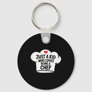 Just A Kid Who Loves Being Chef Cool Cooking Lover Keychain