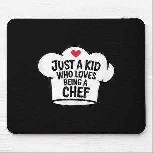 Just A Kid Who Loves Being Chef Cool Cooking Lover Mouse Pad