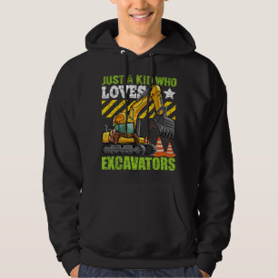 Just a Kid Who Loves Excavators Construction Vehic Hoodie