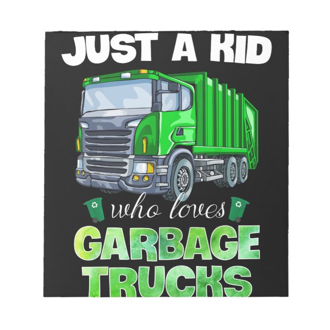 Just A Kid Who Loves Garbage Trucks Funny Gift Notepad (Front)