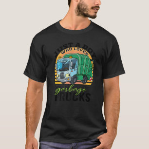 Just a Kid Who Loves Garbage Trucks Garbage Truck T-Shirt