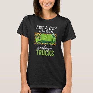 Just a Kid Who Loves Garbage Trucks Garbage Truck T-Shirt