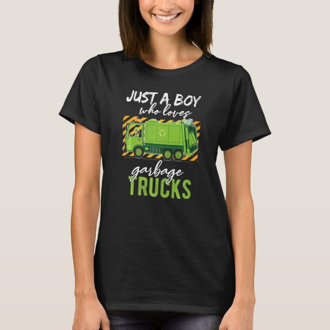 Just a Kid Who Loves Garbage Trucks  Garbage Truck T-Shirt (Front)