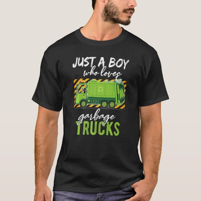 Just a Kid Who Loves Garbage Trucks  Garbage Truck T-Shirt (Front)