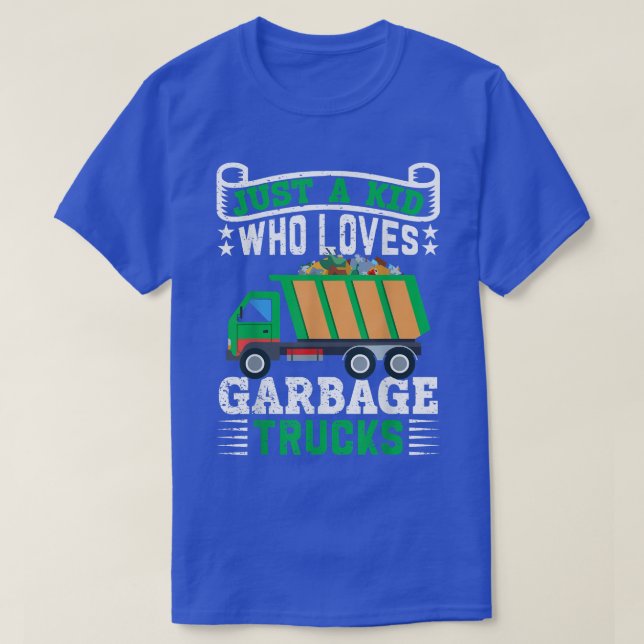 Just a Kid who loves Garbage Trucks  T-Shirt (Design Front)