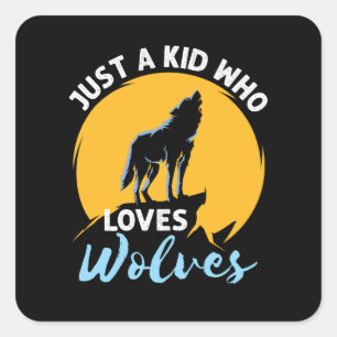 Just a Kid Who Loves Wolves Wolf Lover Square Sticker