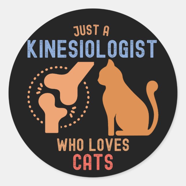 Just a Kinesiologist Who Loves Cats Classic Round Sticker (Front)
