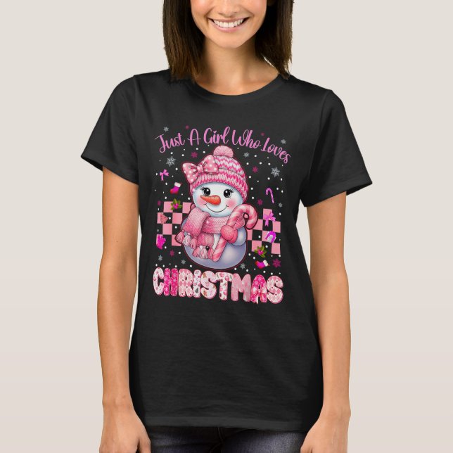 Just A Little Girl Who Loves Christmas Nk Snowman  T-Shirt (Front)