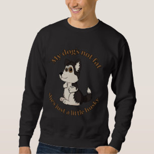 Just A Little Husky Hazel Eyes Girl Dog Sweatshirt