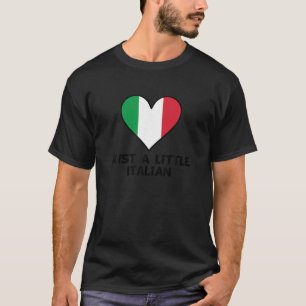 Just A Little Italian Flag Heart Funny Italy T Shi T-Shirt