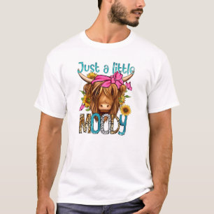 Just A Little Moody Funny Cow Heifer Bleached T-Shirt