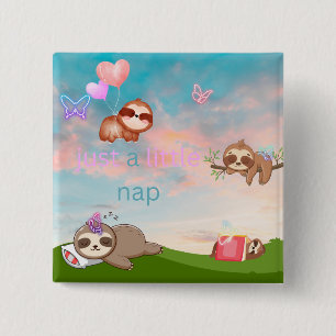 Just a little nap, sloth button